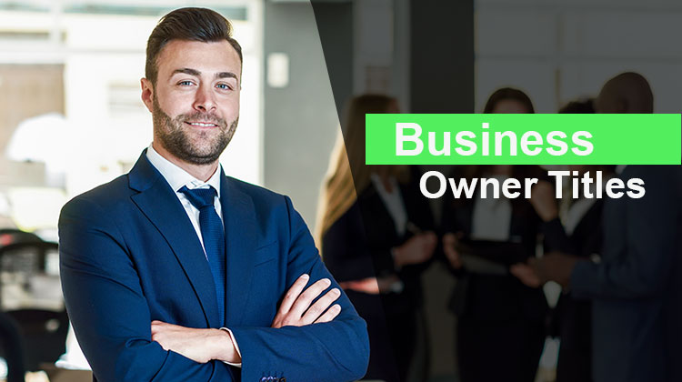 How to Choose Small Business Owner Titles Top 12 Options