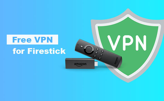 5 Free VPN for Firestick to Bypass Geo-Restrictions 12 Free VPN for Firestick