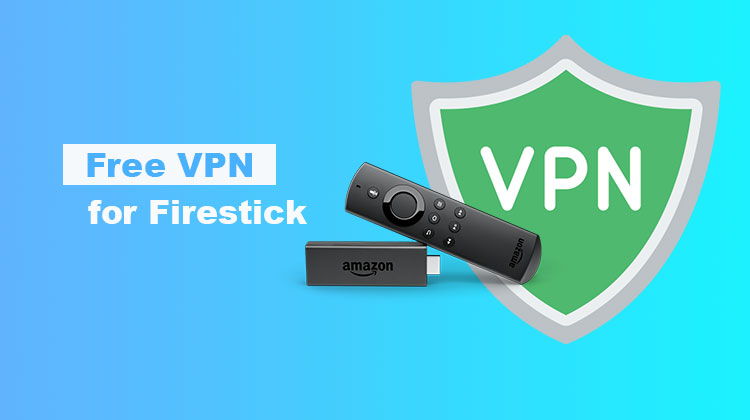 Free VPN for Firestick
