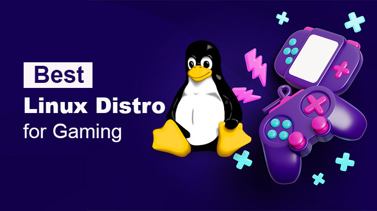 Best Linux Distro for Gaming