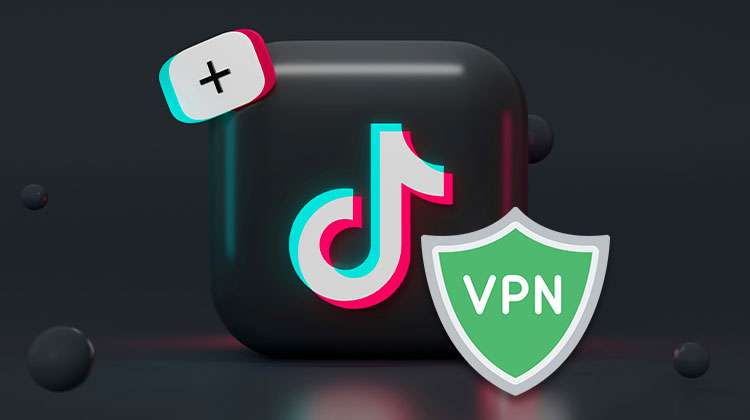 VPN for TikTok