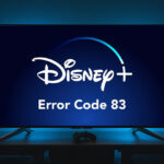 Disney Plus Error Code 83