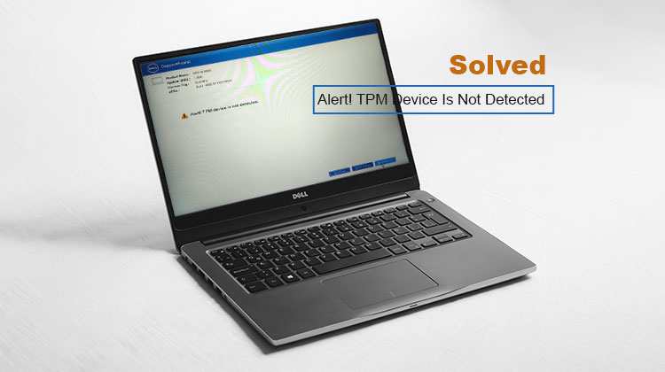 Alert! TPM Device Is Not Detected