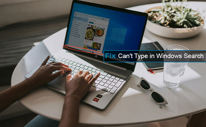 can't type in windows search bar