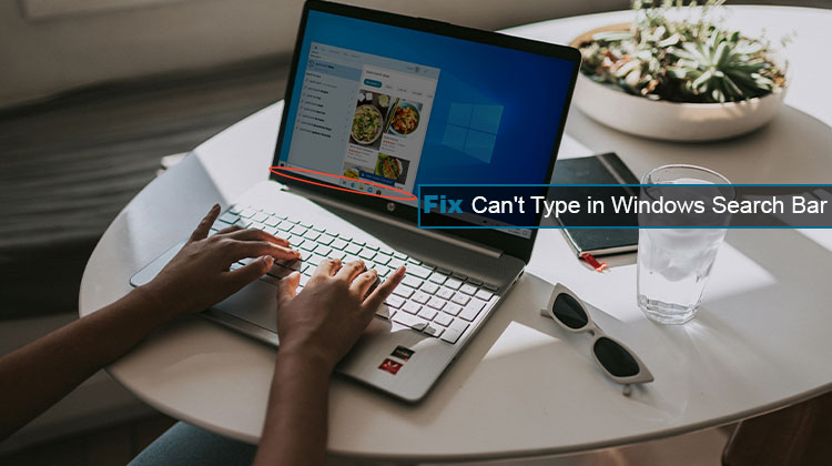 can't type in windows search bar