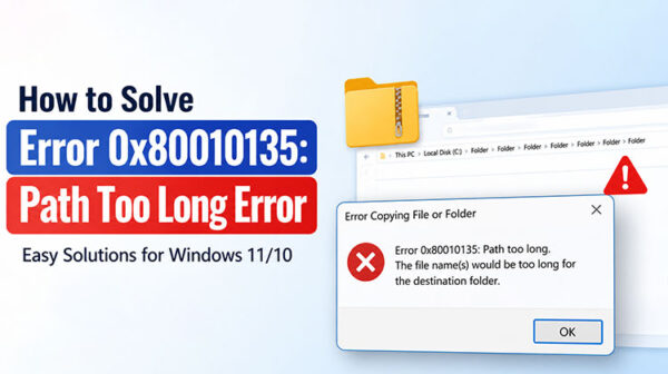 Error 0x80010135 Path Too Long